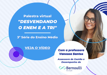 Enem e TRI: reveja aqui a palestra da professora Vanessa Santos, do Bernoulli