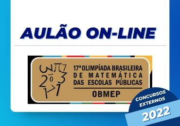 Alunos do Ensino Médio, não percam o aulão para a OBMEP 2022!