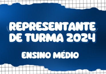 Conheça os representantes de turma 2024!