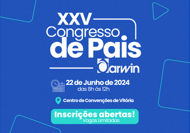 O XXV Congresso de Pais Darwin está chegando!